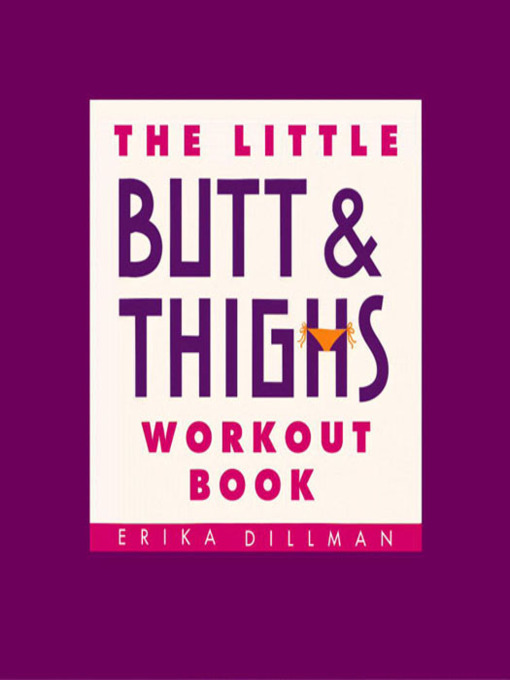 Title details for The Little Butt & Thighs Workout Book by Erika Dillman - Available